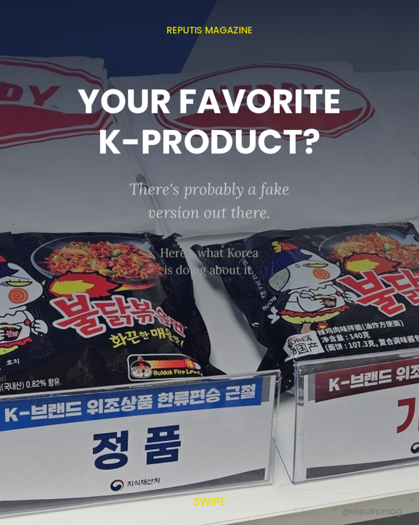 Counterfeit K-brand - Full-bleed photo of Buldak ramen real vs fake side by side, with Korean government labels reading '정품' (genuine) and '가품' (counterfeit). NERDY brand t-shirts also visible. Dark gradient overlay at top for text readability. Bold white text reads 'YOUR FAVORITE K-PRODUCT?' Italic subtitle: 'There's probably a fake version out there.' Neon yellow 'REPUTIS MAGAZINE' header and 'SWIPE' at bottom.