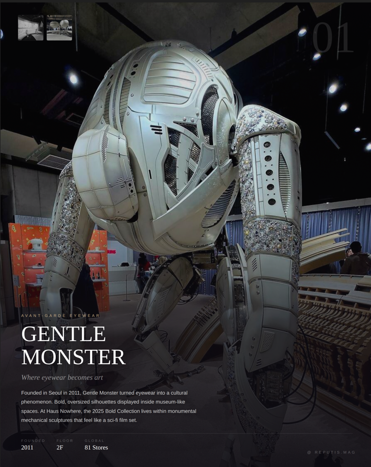 Gentle Monster (Eyewear)
Towering, half-painted human figures anchor the space. The Bold collection is displayed within kinetic mechanical installations that move and shift. Everything here is designed to feel like walking through a moving sculpture.