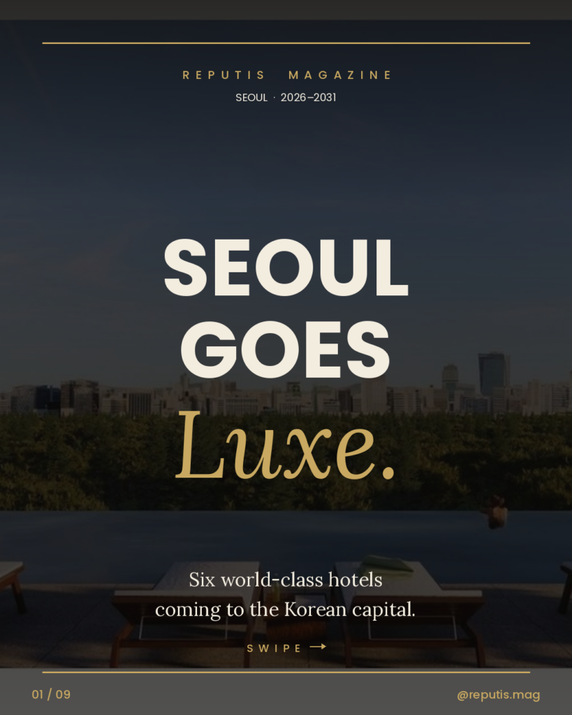 New luxury hotels Seoul 2026: 

Magazine cover with a full-bleed photo of the Maison Delano rooftop infinity pool overlooking the Gangnam skyline at golden hour, darkened with a gradient so text reads clearly over the image. Thin gold frame lines at top and bottom. Eyebrow in gold: 'REPUTIS MAGAZINE'. Subtitle in cream: 'SEOUL · 2026–2031'. Large title 'SEOUL GOES' in cream bold sans-serif, with 'Luxe.' in oversized gold italic serif beneath. Bottom subtitle: 'Six world-class hotels coming to the Korean capital.' Gold SWIPE indicator with arrow. @reputis.mag watermark in gold.